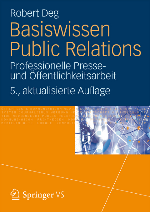 Basiswissen Public Relations - Robert M. Deg