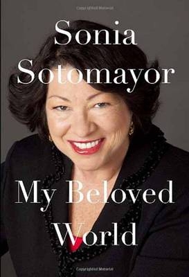 My Beloved World -  Sonia Sotomayor