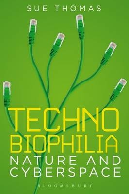 Technobiophilia -  Sue Thomas