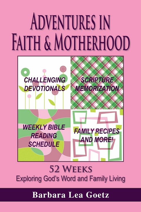 Adventures in Faith & Motherhood -  Barbara Lea Goetz