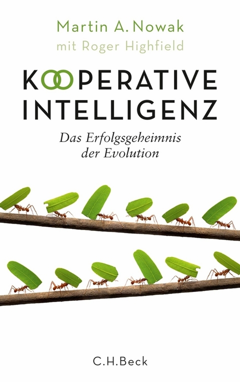 Kooperative Intelligenz - Martin A. Nowak