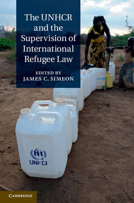 UNHCR and the Supervision of International Refugee Law - 