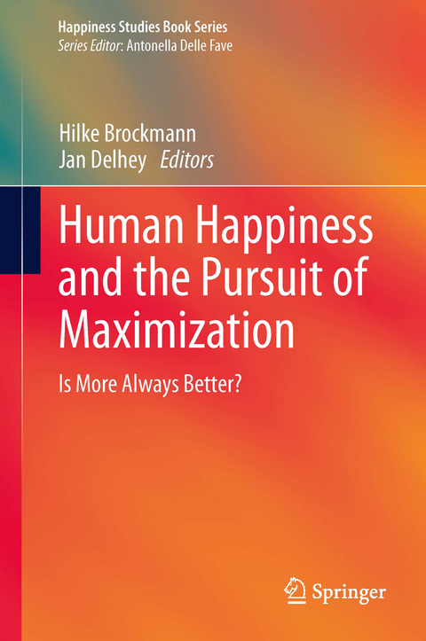 Human Happiness and the Pursuit of Maximization - 