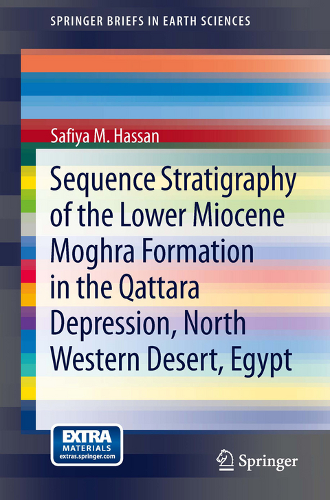 Sequence Stratigraphy of the Lower Miocene 
Moghra Formation in the Qattara Depression, North Western Desert, Egypt - Safiya M. Hassan