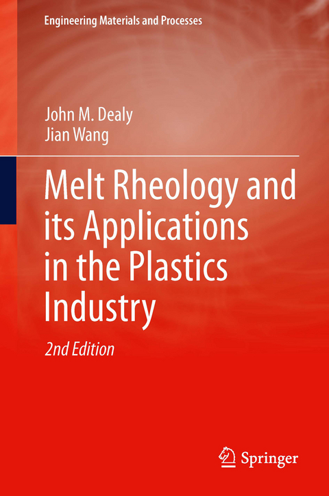 Melt Rheology and its Applications in the Plastics Industry - John M Dealy, Jian Wang