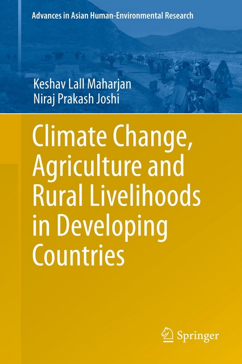 Climate Change, Agriculture and Rural Livelihoods in Developing Countries - Keshav Lall Maharjan, Niraj  Prakash Joshi