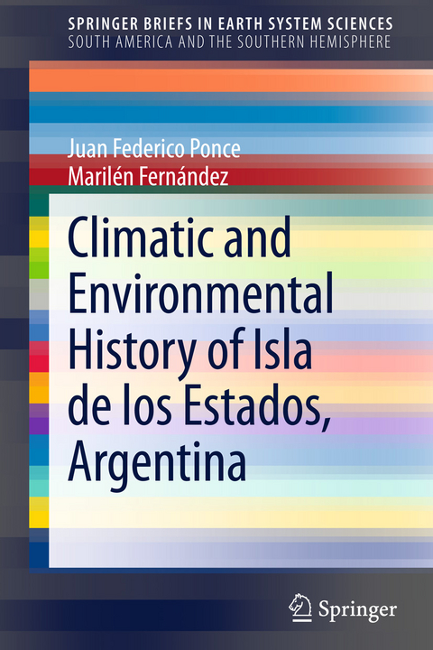 Climatic and Environmental History of Isla de los Estados, Argentina -  Marilen Fernandez,  Juan Federico Ponce