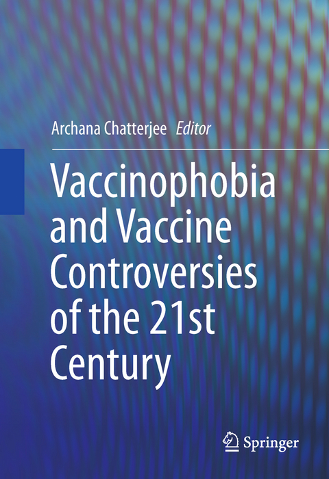 Vaccinophobia and Vaccine Controversies of the 21st Century - 