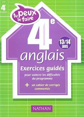 Anglais 4e (13-14 ans) : exercices guidés - Jacques Marcelin