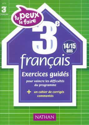 Français 3e (14-15 ans) : exercices guidés - Etienne Buraud