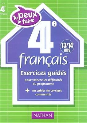 Français 4e (13-14 ans) : exercices guidés - Dominik Manns