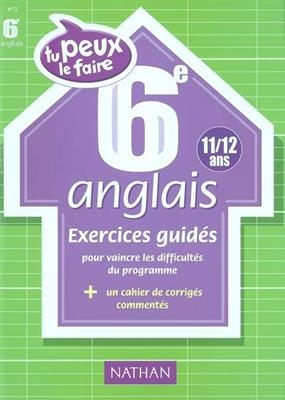 Anglais 6e (11-12 ans) : exercices guidés - Jacques Marcelin