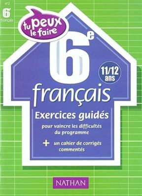 Français 6e (11-12 ans) : exercices guidés - Cécile de Cazanove