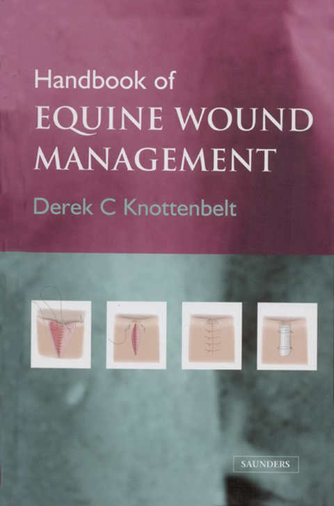 Handbook of Equine Wound Management E-Book -  Derek C. Knottenbelt