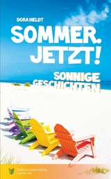 Sommer. Jetzt! - Dora Heldt