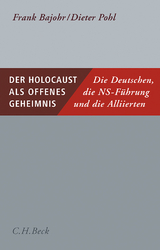 Der Holocaust als offenes Geheimnis - Bajohr, Frank; Pohl, Dieter