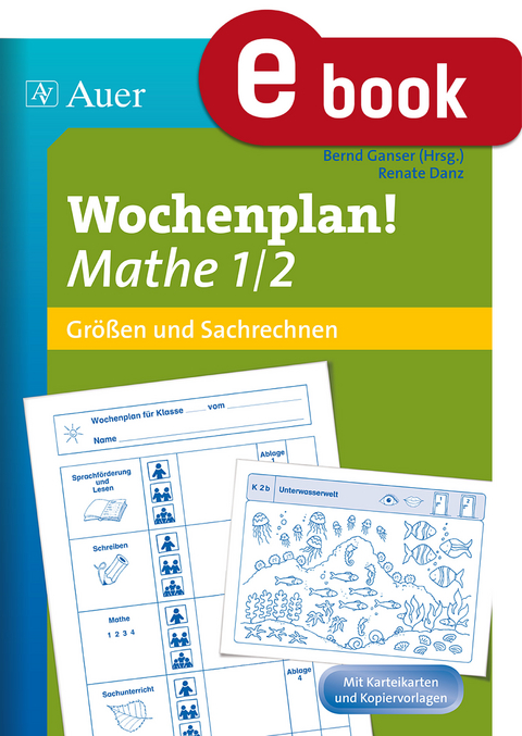 Wochenplan Mathe 1/2, Größen und Sachrechnen -  Ganser,  Danz,  Renate