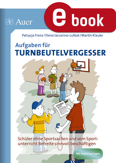 Neue Aufgaben für Turnbeutelvergesser - P. Frenz, E. Iaccarino-Lutkat, M. Klauke