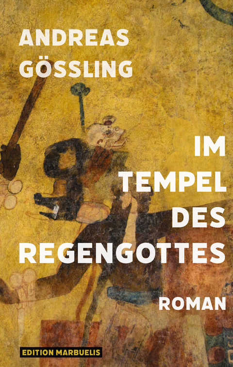 Im Tempel des Regengottes - Andreas Gößling