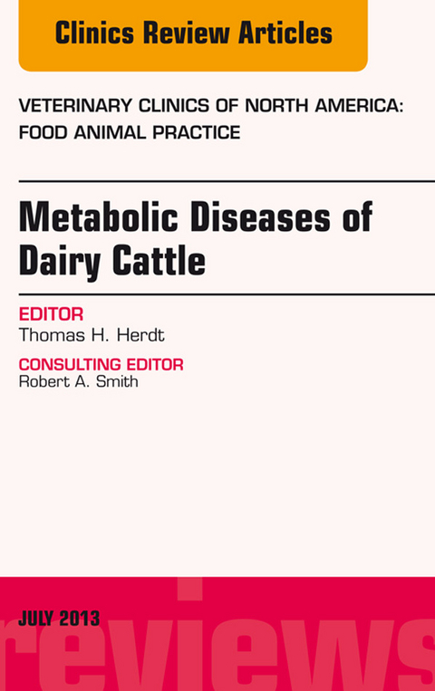 Metabolic Diseases of Ruminants, An Issue of Veterinary Clinics: Food Animal Practice -  Thomas Herdt