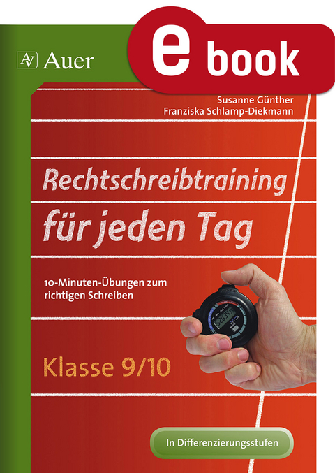 Rechtschreibtraining für jeden Tag Klasse 9 10 - Susanne Günther, Franziska Schlamp-Diekmann