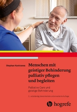 Menschen mit geistiger Behinderung palliativ pflegen und begleiten - Stephan Kostrzewa