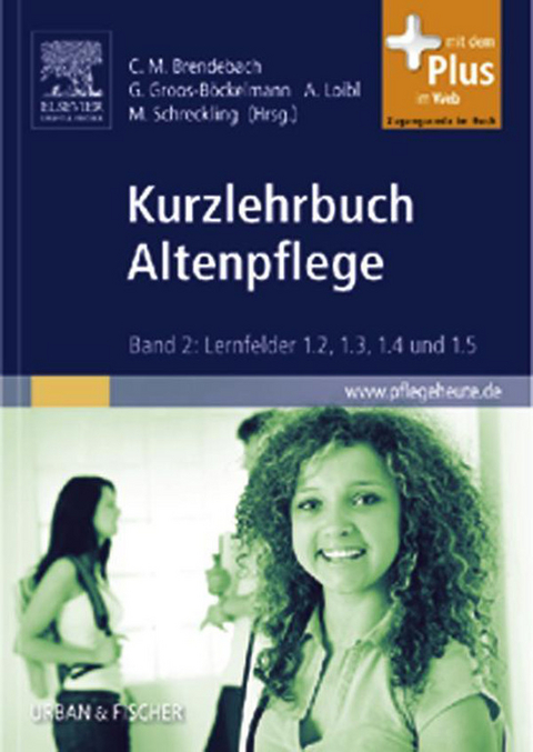 Kurzlehrbuch Altenpflege - 