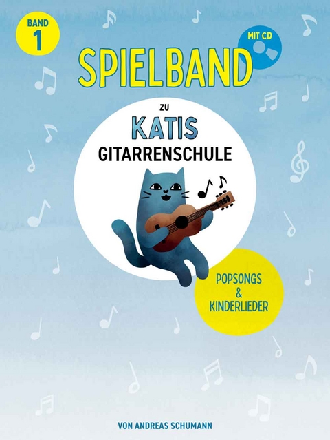 Katis Gitarrenschule - Spielband 1 - Andreas Schumann