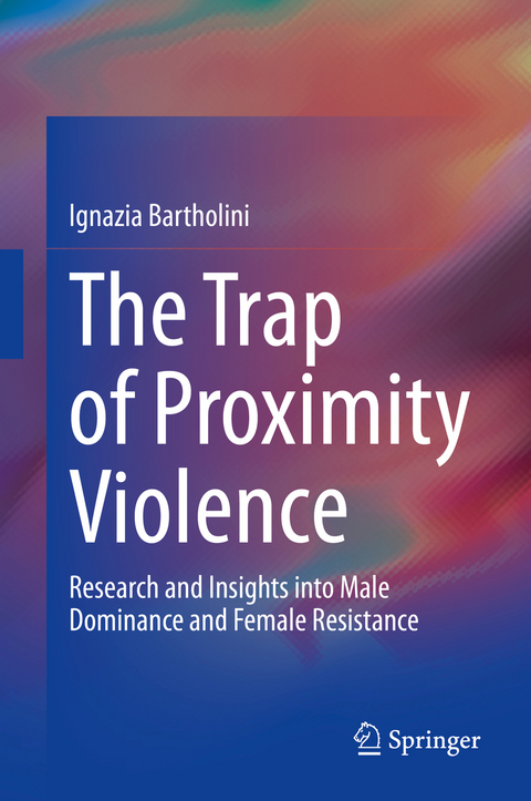 The Trap of Proximity Violence - Ignazia Bartholini