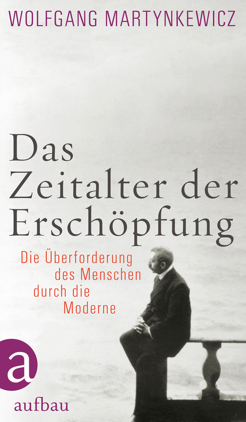 Das Zeitalter der Erschöpfung - Wolfgang Martynkewicz