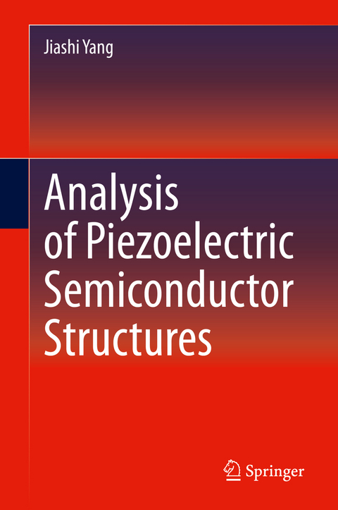 Analysis of Piezoelectric Semiconductor Structures - Jiashi Yang