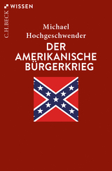 Der amerikanische Bürgerkrieg - Hochgeschwender, Michael