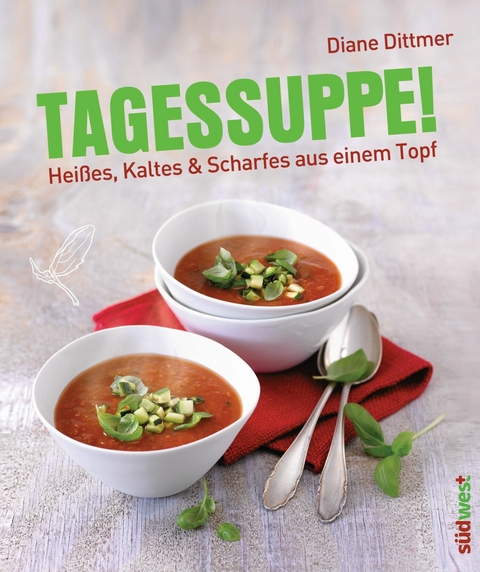 Tagessuppe! -  Diane Dittmer