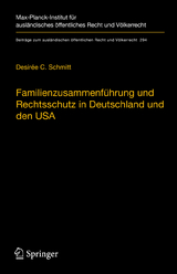 Familienzusammenführung und Rechtsschutz in Deutschland und den USA - Desirée C. Schmitt