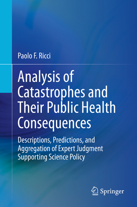 Analysis of Catastrophes and Their Public Health Consequences - Paolo F. Ricci