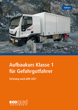 Aufbaukurs Klasse 1 für Gefahrgutfahrer - Schroer, Jürgen