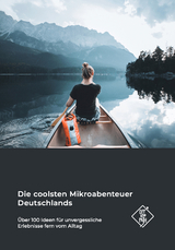 Die coolsten Mikroabenteuer Deutschlands - Sebastian Canaves, Line Dubois