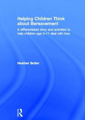 Helping Children Think about Bereavement -  Heather Butler