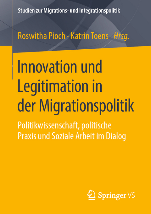 Innovation und Legitimation in der Migrationspolitik - 