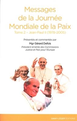 Messages de la Journée mondiale de la paix. Vol. 2. Jean-Paul II (1978-2005) -  Jean-Paul 2 (1920-2005,  pape)