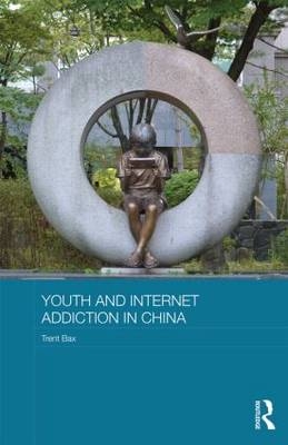 Youth and Internet Addiction in China -  Trent Bax