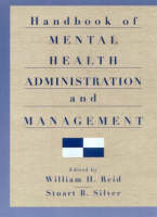 Handbook of Mental Health Administration and Management - 