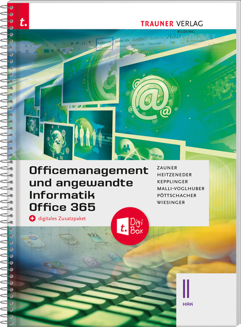 Officemanagement und angewandte Informatik II HAK Office 365 + digitales Zusatzpaket - Doris Zauner, Andrea Heitzeneder, Elke Kepplinger, Claudia Malli-Voglhuber, Eva Christina Pöttschacher, Andreas Riepl