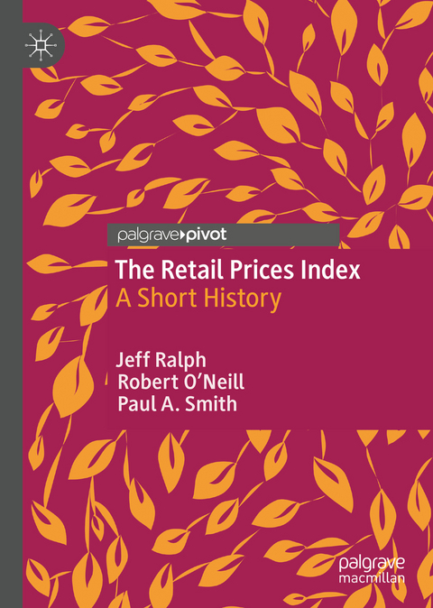 The Retail Prices Index - Jeff Ralph, Robert O'Neill, Paul A. Smith