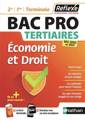 Economie et droit bac pro tertiaires, 2de, 1re, terminale : bac 2020 et 2021