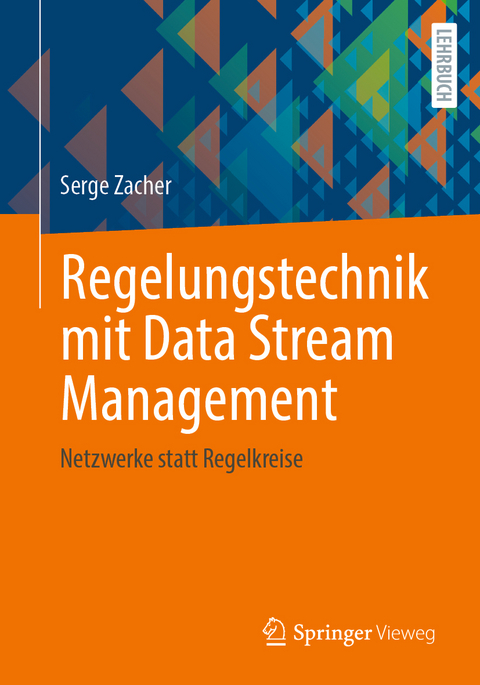 Regelungstechnik mit Data Stream Management - Serge Zacher