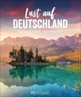 Lust auf Deutschland - Mentzel, Britta; Rusch, Barbara; Pinck, Axel; Becker, Eva