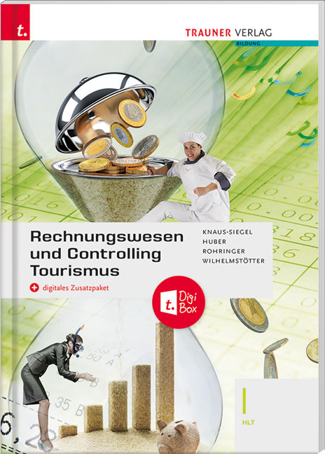 Rechnungswesen und Controlling Tourismus I HLT + digitales Zusatzpaket - Birgit Knaus-Siegel, Gerhard Huber, Peter Rohringer, Michael Wilhelmstötter