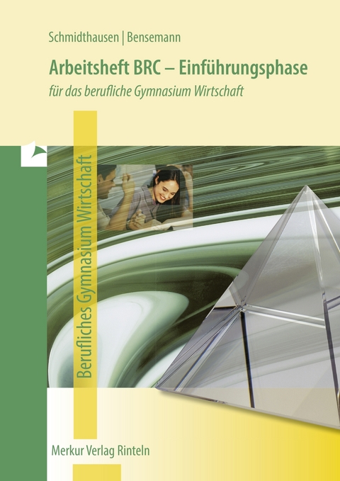 Arbeitsheft BRC - Einführungsphase - Michael Schmidthausen, Elisabeth Bensemann