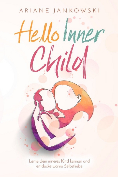 Hello Inner Child - Ariane Jankowski